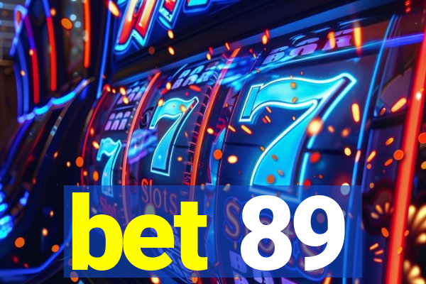 bet 89